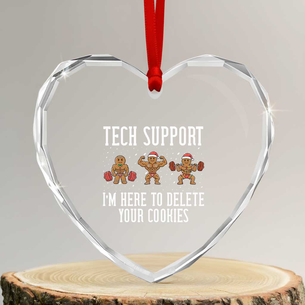 Tech Support Funny Christmas Heart Crystal Glass Ornament Gingerbread I Am Here To Delete Your Cookies - Wonder Print Shop