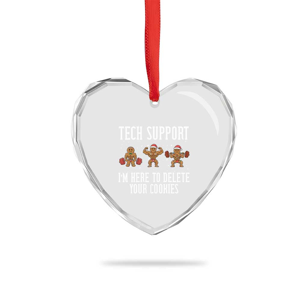 Tech Support Funny Christmas Heart Crystal Glass Ornament Gingerbread I Am Here To Delete Your Cookies - Wonder Print Shop