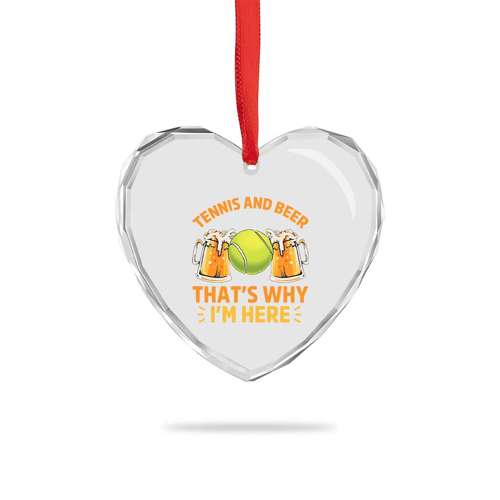 Tennis And Beer That Is Why I Am Here Heart Crystal Glass Ornament Funny Tennis Player Gift - Wonder Print Shop
