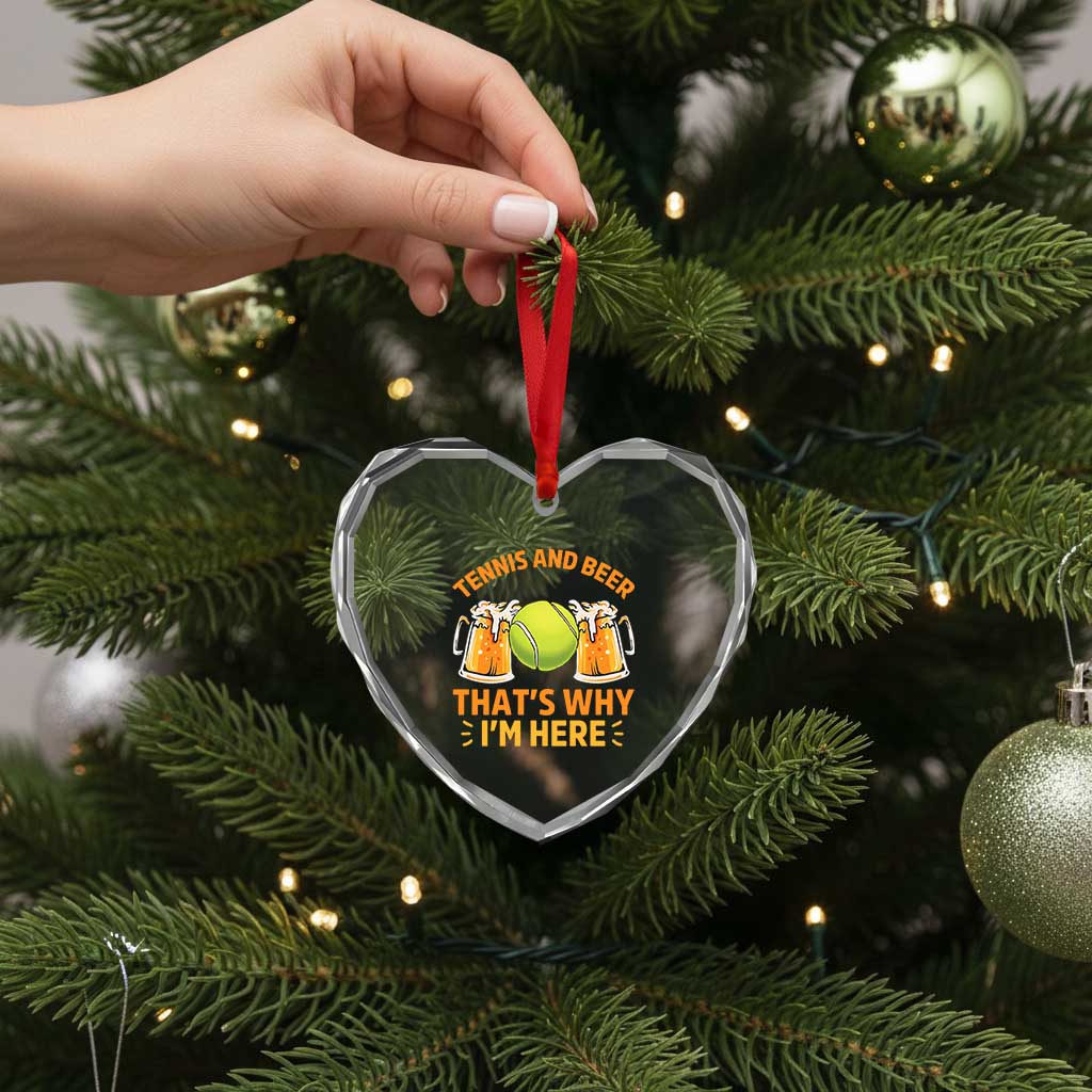 Tennis And Beer That Is Why I Am Here Heart Crystal Glass Ornament Funny Tennis Player Gift - Wonder Print Shop