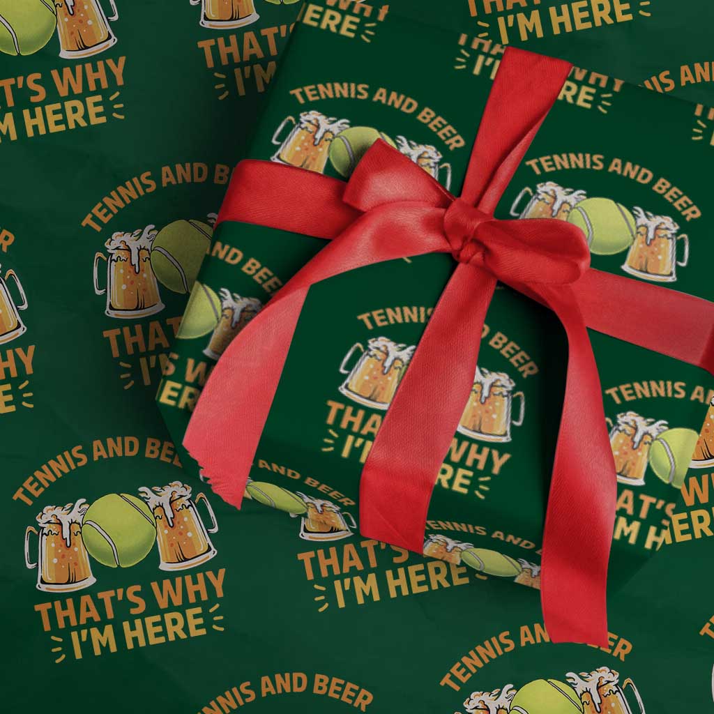 Tennis And Beer That Is Why I Am Here Wrapping Paper Roll Funny Tennis Player Gift - Wonder Print Shop