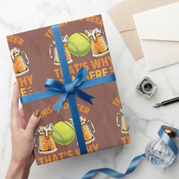 Tennis And Beer That Is Why I Am Here Wrapping Paper Roll Funny Tennis Player Gift - Wonder Print Shop