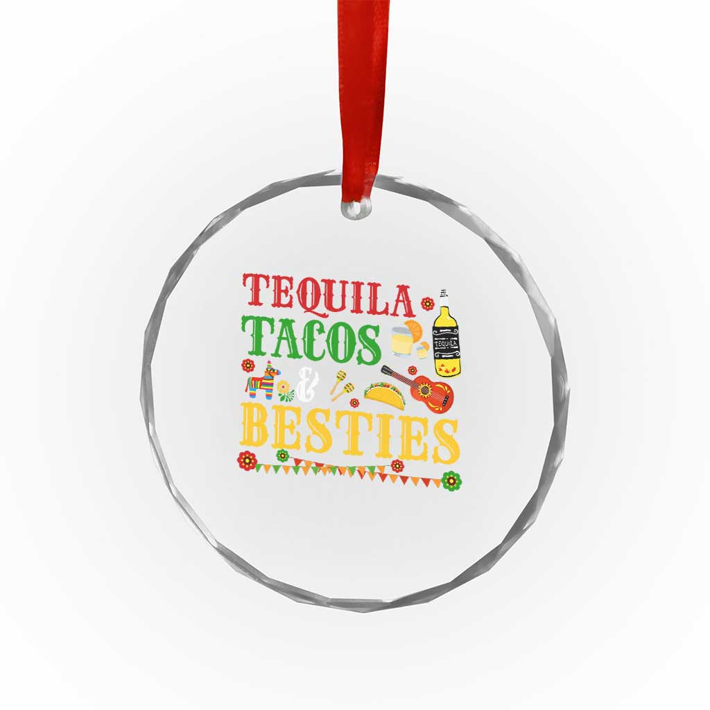 Tequila Tacos And Besties Crystal Glass Ornament Funny Mexican Fiesta Cinco De Mayo