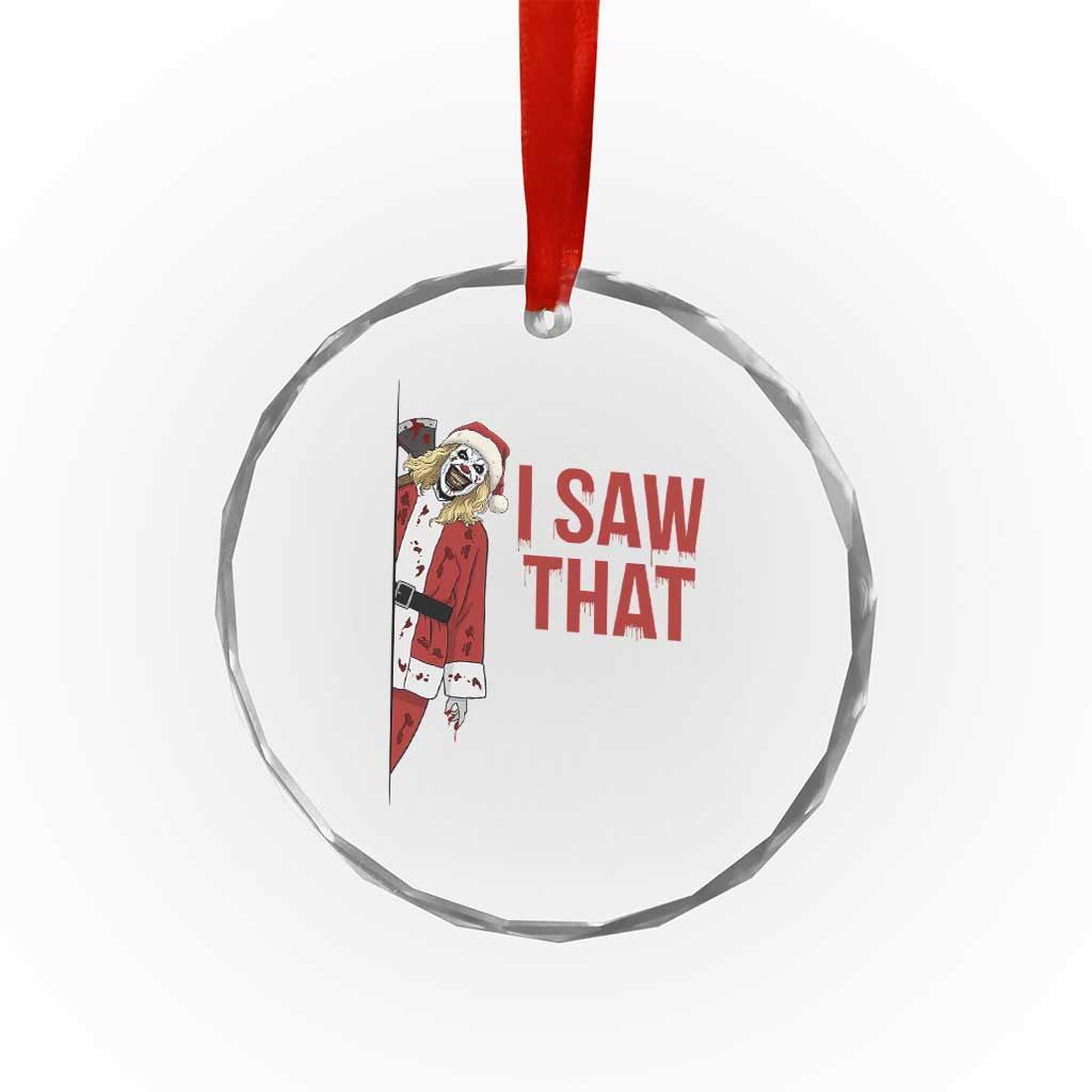 Terrifier Santa Christmas Movie Crystal Glass Ornament I Saw That Meme - Wonder Print Shop