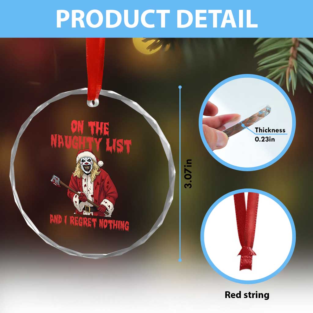 Terrifier Santa Christmas Movie Crystal Glass Ornament On The Naughty List And I Regret Nothing - Wonder Print Shop