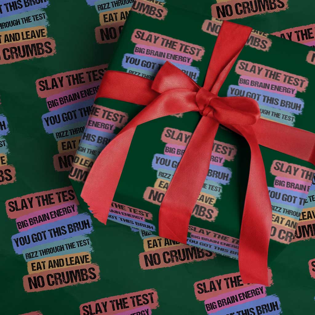 Test Day Wrapping Paper Roll Slay The Test Big Brain Energy Students Spirit