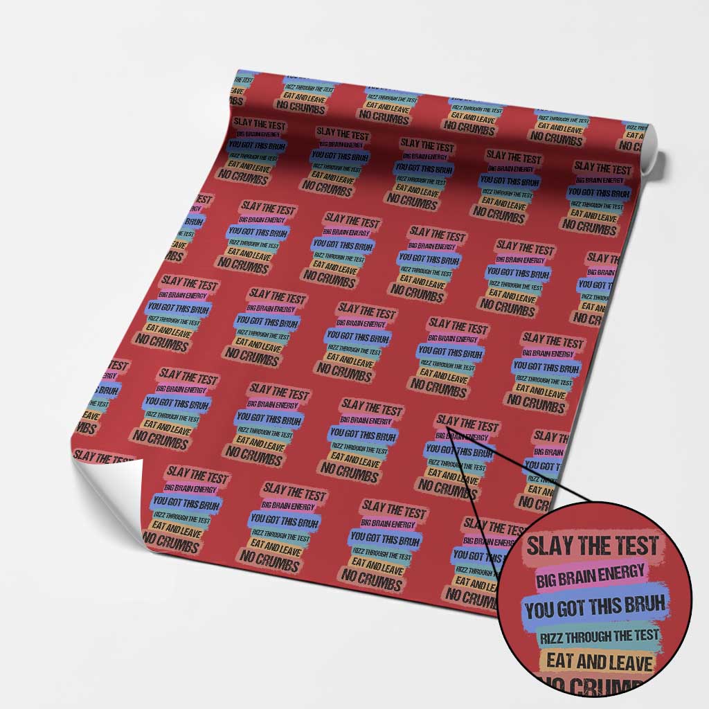 Test Day Wrapping Paper Roll Slay The Test Big Brain Energy Students Spirit