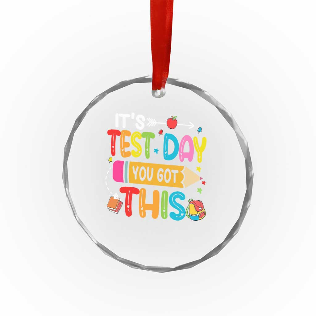 Test Day You Got This Crystal Glass Ornament
