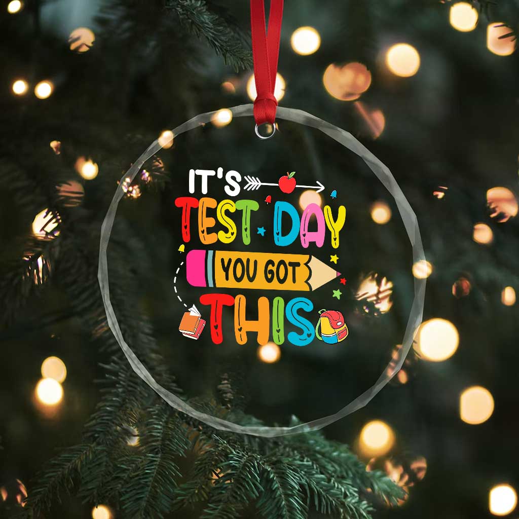 Test Day You Got This Crystal Glass Ornament