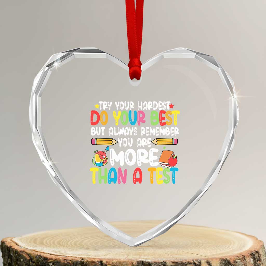 Testing Day Heart Crystal Glass Ornament Try Your Hardest Teachers