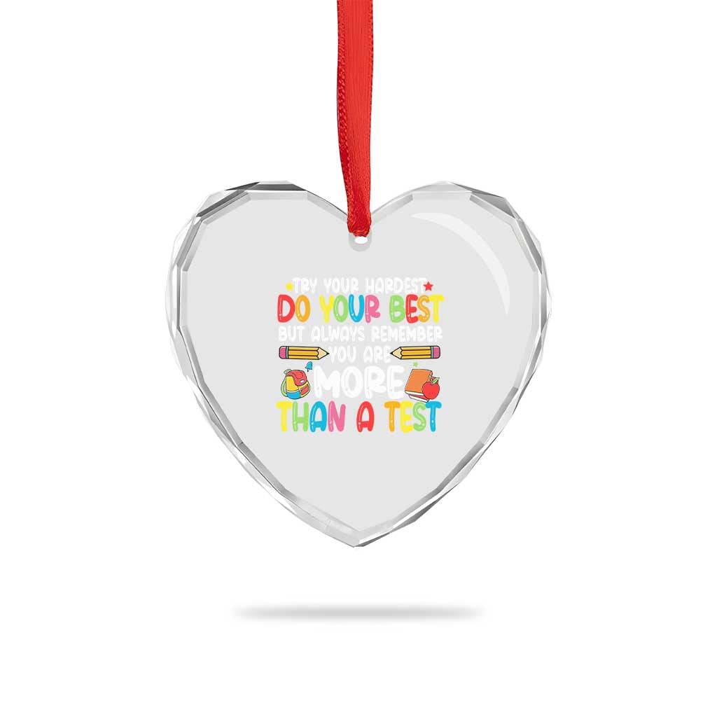 Testing Day Heart Crystal Glass Ornament Try Your Hardest Teachers