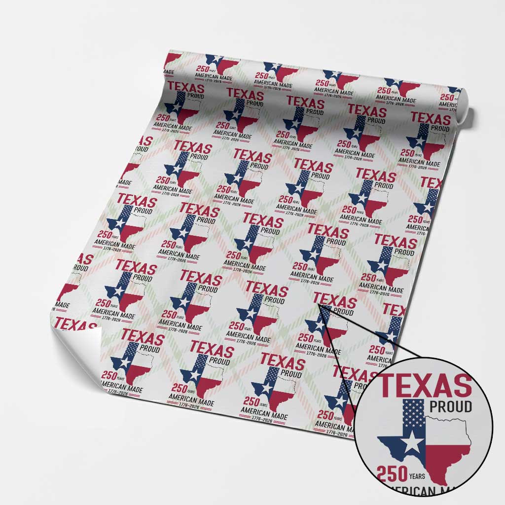 Texas Proud 250 Years Wrapping Paper Roll American Made 1776 to 2026 Semiquincentennial - Wonder Print Shop