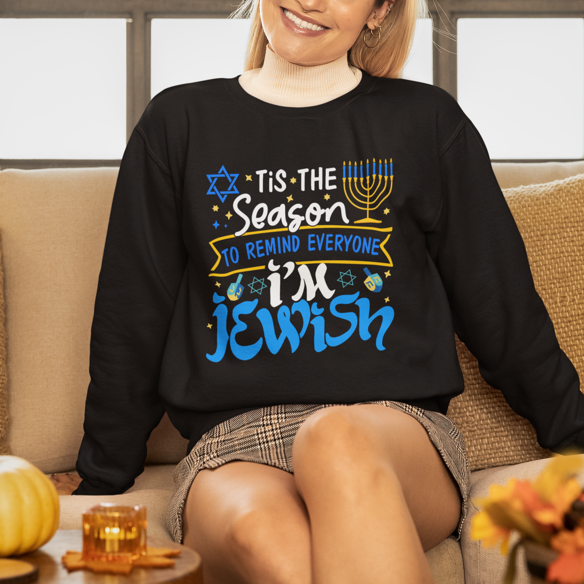 Tis The Season To Remind Everyone Im Jewish Funny Hanukkah Sweatshirt - Wonder Print Shop