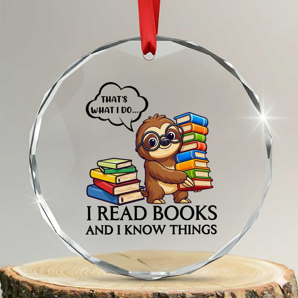 That Is What I Do I Read Books Crystal Glass Ornament Funny Sloth Book Lover - Wonder Print Shop
