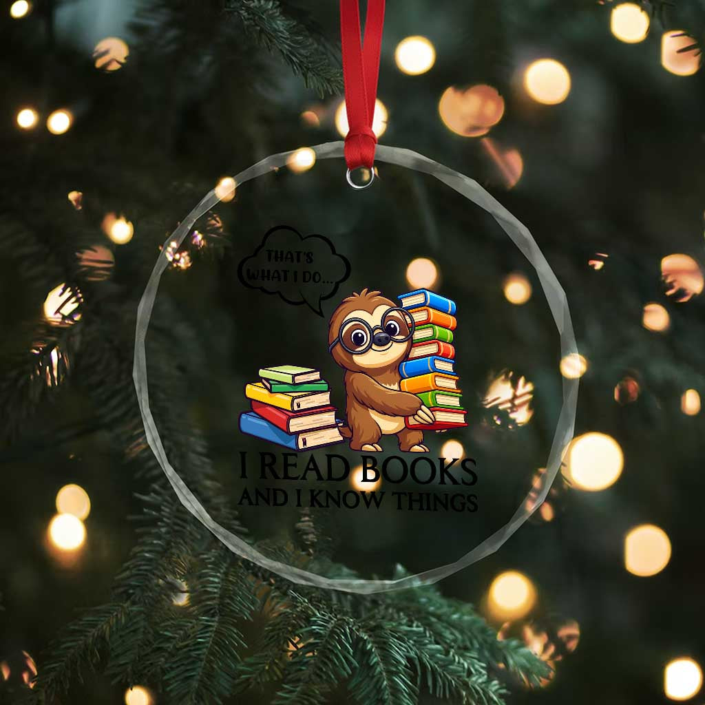 That Is What I Do I Read Books Crystal Glass Ornament Funny Sloth Book Lover - Wonder Print Shop