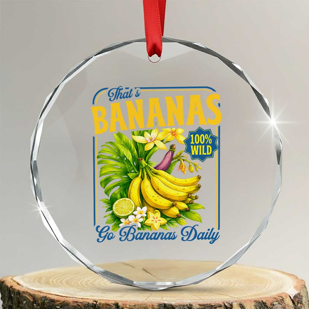That's Bananas Crystal Glass Ornament Funny Banana Summer Fruit Food Pun