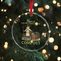 That's It You're Going in the Compost Crystal Glass Ornament Funny Frog Gardener Meme