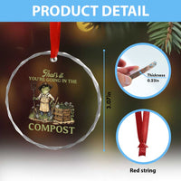 That's It You're Going in the Compost Crystal Glass Ornament Funny Frog Gardener Meme
