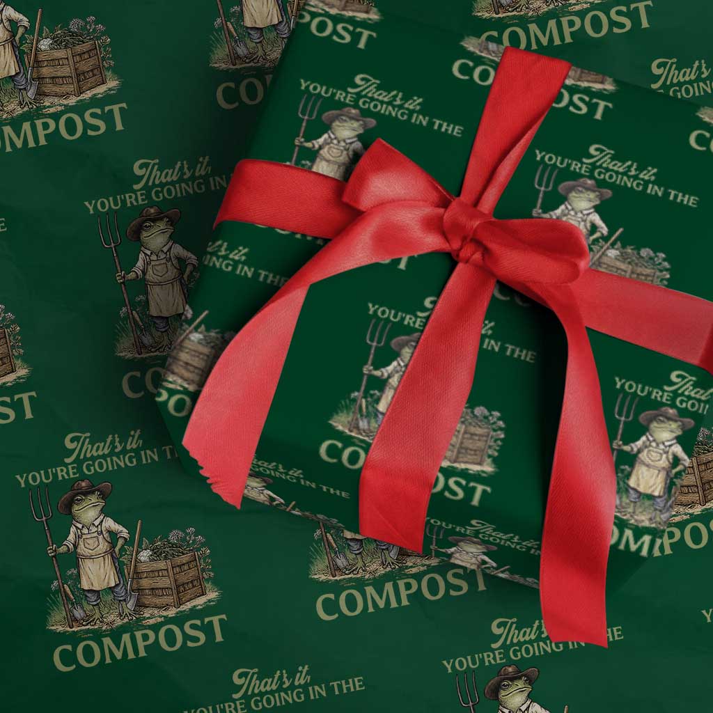 That's It You're Going in the Compost Wrapping Paper Roll Funny Frog Gardener Meme