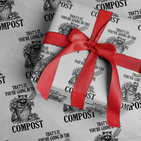 That's It You're Going in the Compost Wrapping Paper Roll Funny Raccoon Gardener Meme