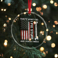 Thats What I Do I Fix Stuff And I Know Things Crystal Glass Ornament Funny Mechanic Engineer Vintage American Flag