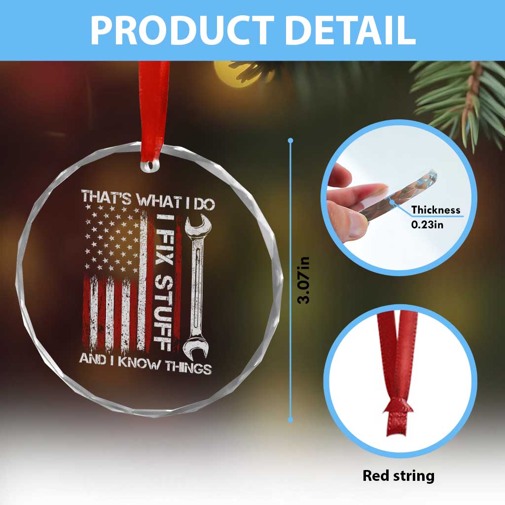 Thats What I Do I Fix Stuff And I Know Things Crystal Glass Ornament Funny Mechanic Engineer Vintage American Flag