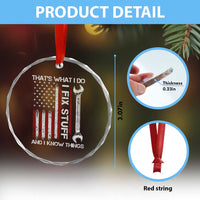 Thats What I Do I Fix Stuff And I Know Things Crystal Glass Ornament Funny Mechanic Engineer Vintage American Flag