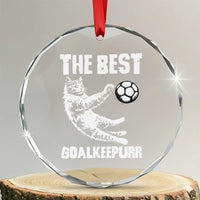 The Best Cat Goalkeeper Crystal Glass Ornament Soccer Player Gift