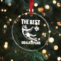 The Best Cat Goalkeeper Crystal Glass Ornament Soccer Player Gift