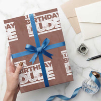 The Birthday Dude Wrapping Paper Roll Funny Birthday Guy Gift