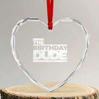 The Birthday Dude Heart Crystal Glass Ornament Funny Birthday Guy Gift