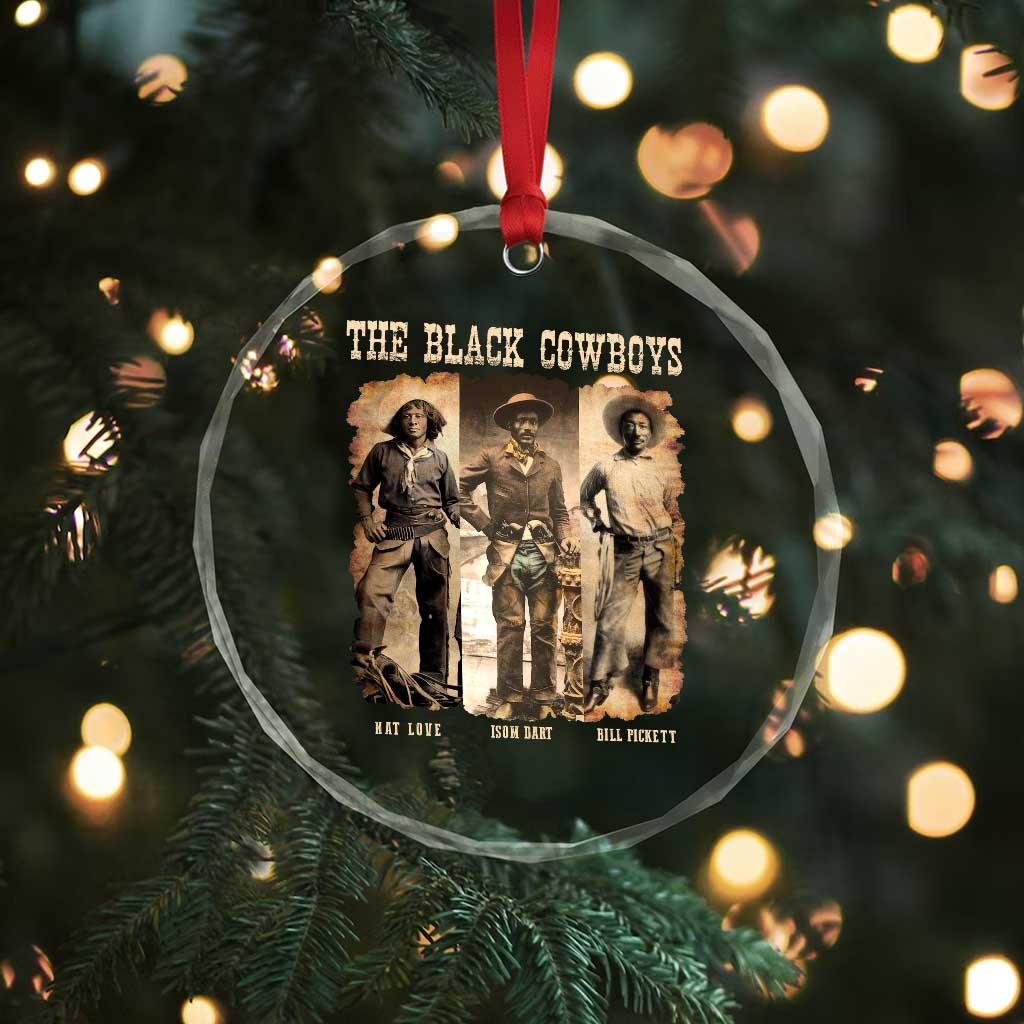 The Black Cowboys Nat Love Isom Dart Bill Pickett Crystal Glass Ornament African American Cowboy