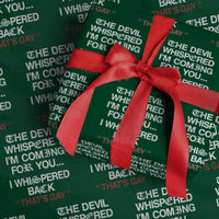 The Devil Whispered I Am Coming For You I Whispered Back That Is Gay Wrapping Paper Roll