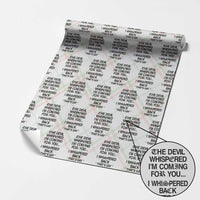 The Devil Whispered I'm Coming For You I Whispered Back That's Gay Wrapping Paper Roll Funny Sarcastic Pride Meme