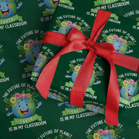 The Future Of Planet Is In My Classroom Wrapping Paper Roll Cute Earth with Floral Earth Day