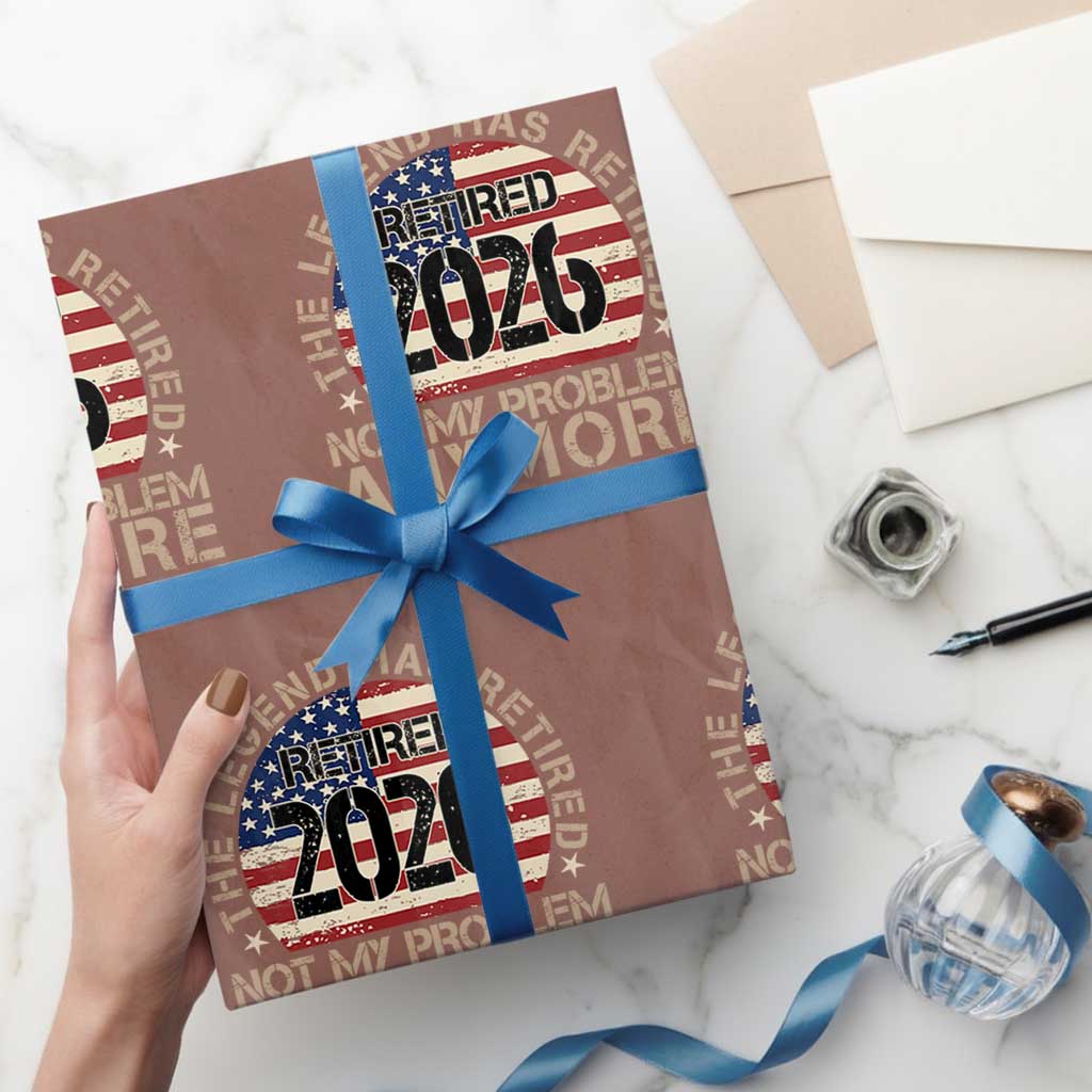The Legend Has Retired 2026 Wrapping Paper Roll Not My Problem Anymore American Flag Coworker Retirement Gifts