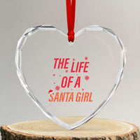 The Life Of A Santa Girl Heart Crystal Glass Ornament Funny Christmas - Wonder Print Shop