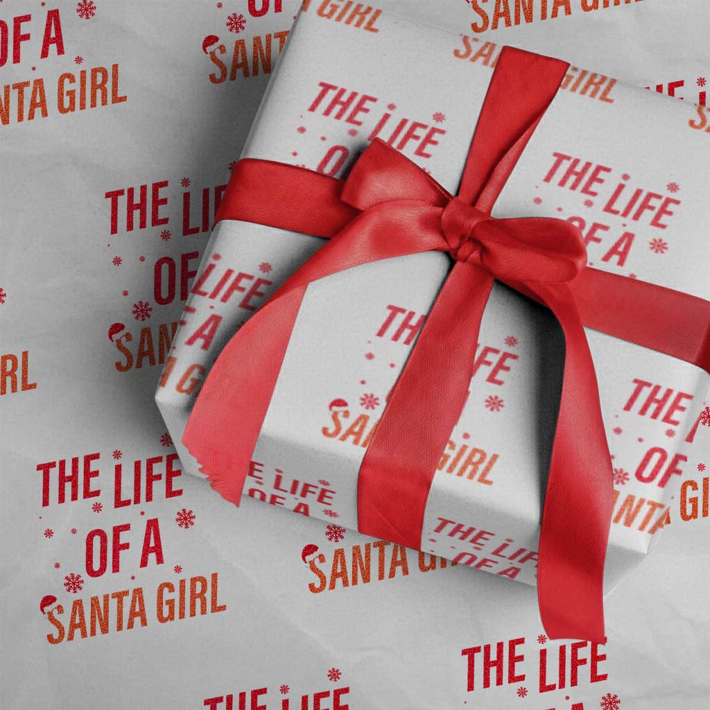 The Life Of A Santa Girl Wrapping Paper Roll Funny Christmas - Wonder Print Shop