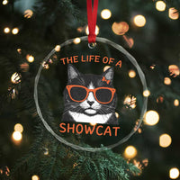 The Life Of A Showcat Crystal Glass Ornament Funny Cat Showgirl Era - Wonder Print Shop