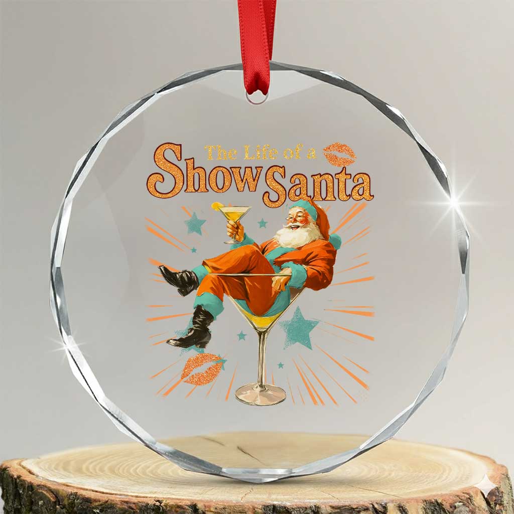 The Life Of The Show Santa Crystal Glass Ornament Funny Christmas Orange Santa - Wonder Print Shop