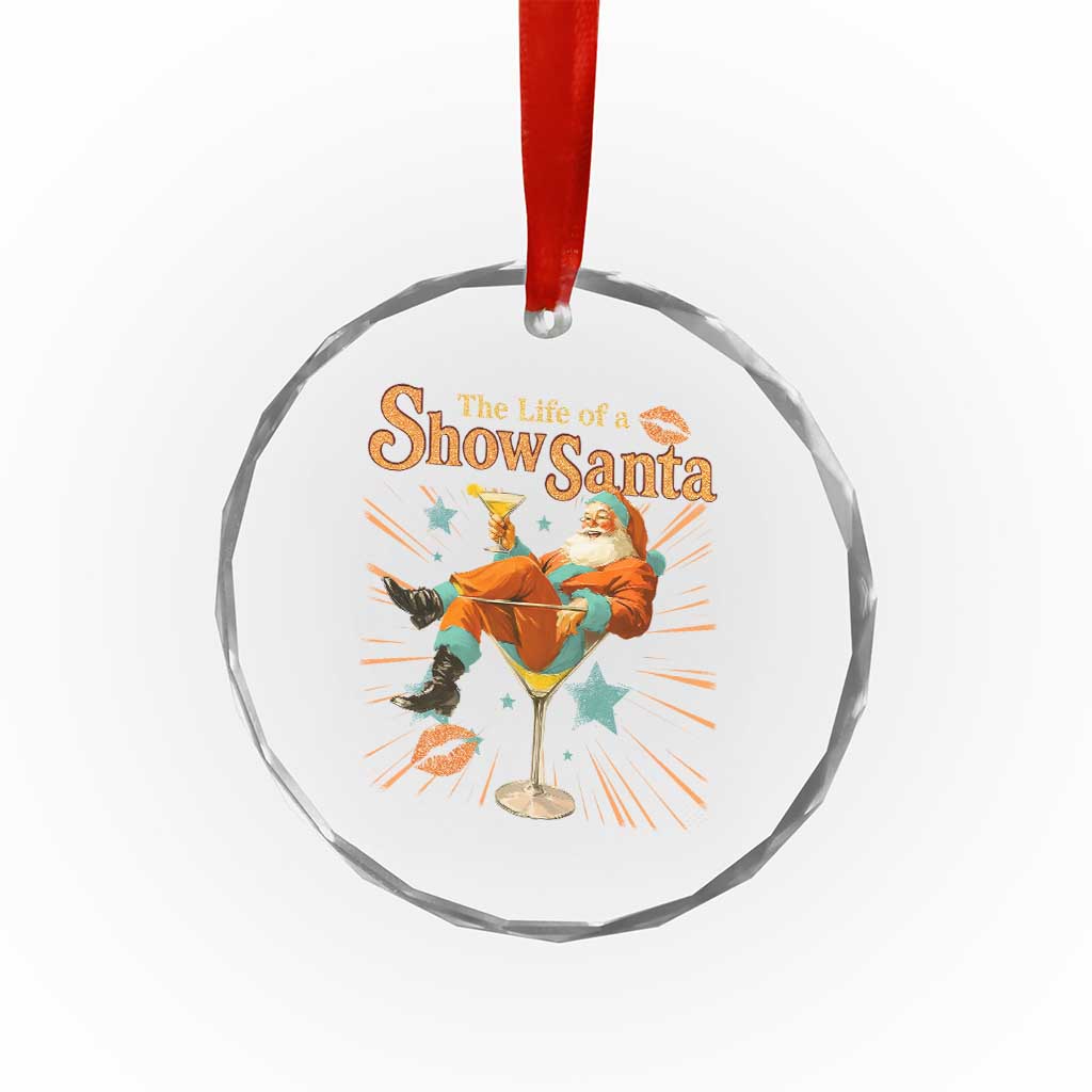 The Life Of The Show Santa Crystal Glass Ornament Funny Christmas Orange Santa - Wonder Print Shop