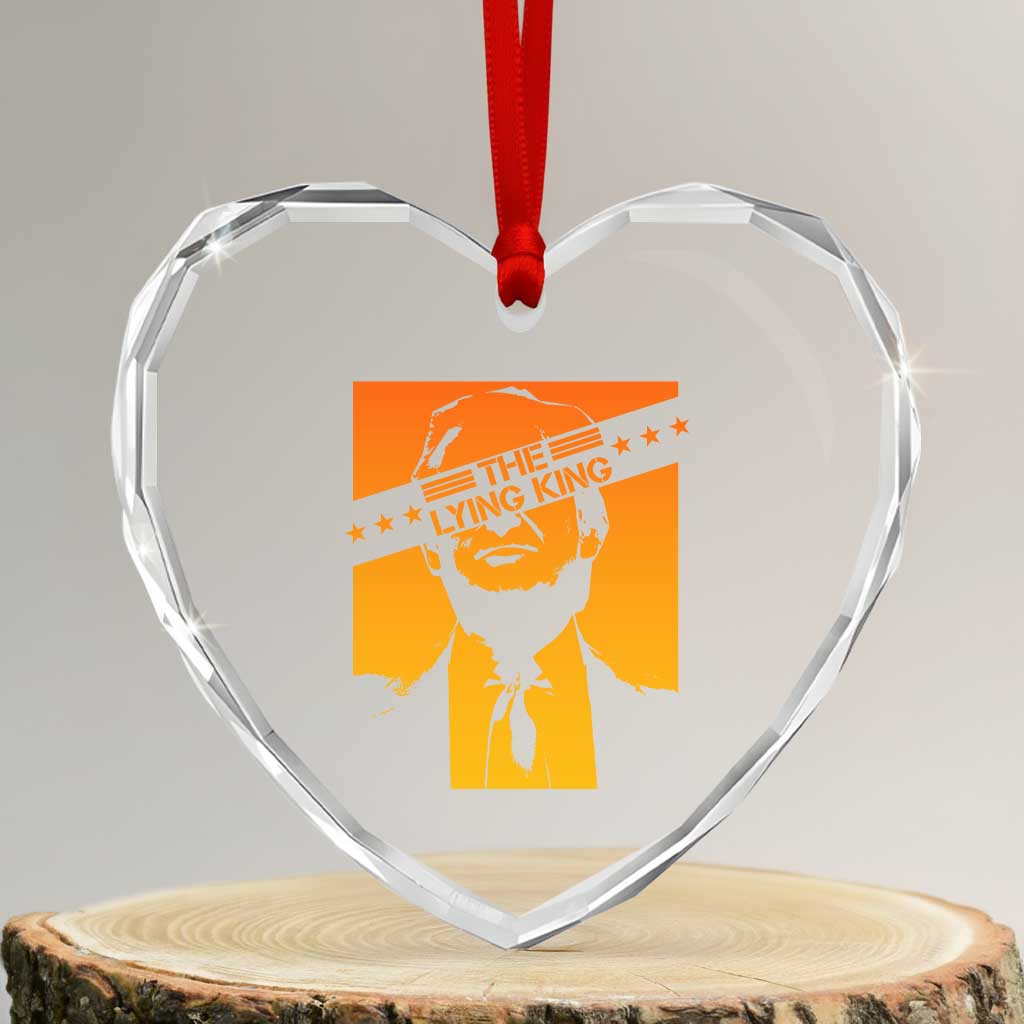 The Lying King Political Satire Heart Crystal Glass Ornament Funny Bold Sarcastic Statement Gift