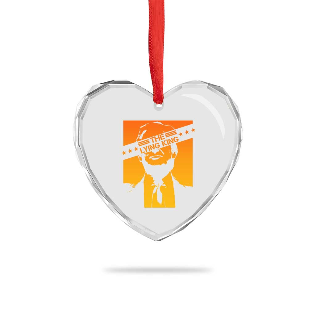 The Lying King Political Satire Heart Crystal Glass Ornament Funny Bold Sarcastic Statement Gift
