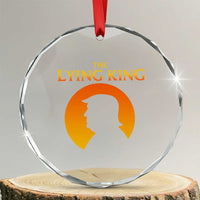 The Lying King Silhouette Sunrise Political Satire Parody Graphic Crystal Glass Ornament