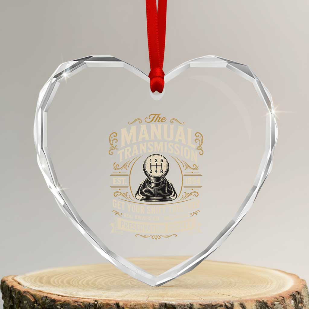 The Manual Transmission Preservation Society Get Your Shift Together Heart Crystal Glass Ornament Funny Manual Car Guy