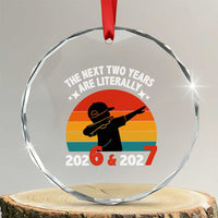 The Next Two Years Are Literally 6 7 Crystal Glass Ornament Funny 2026 2027 Meme Dabbing Boy Retro - Wonder Print Shop