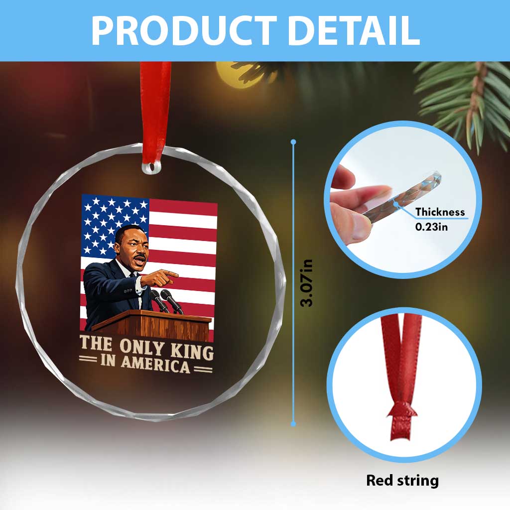 The Only King In America Crystal Glass Ornament Honoring Martin Luther King Jr