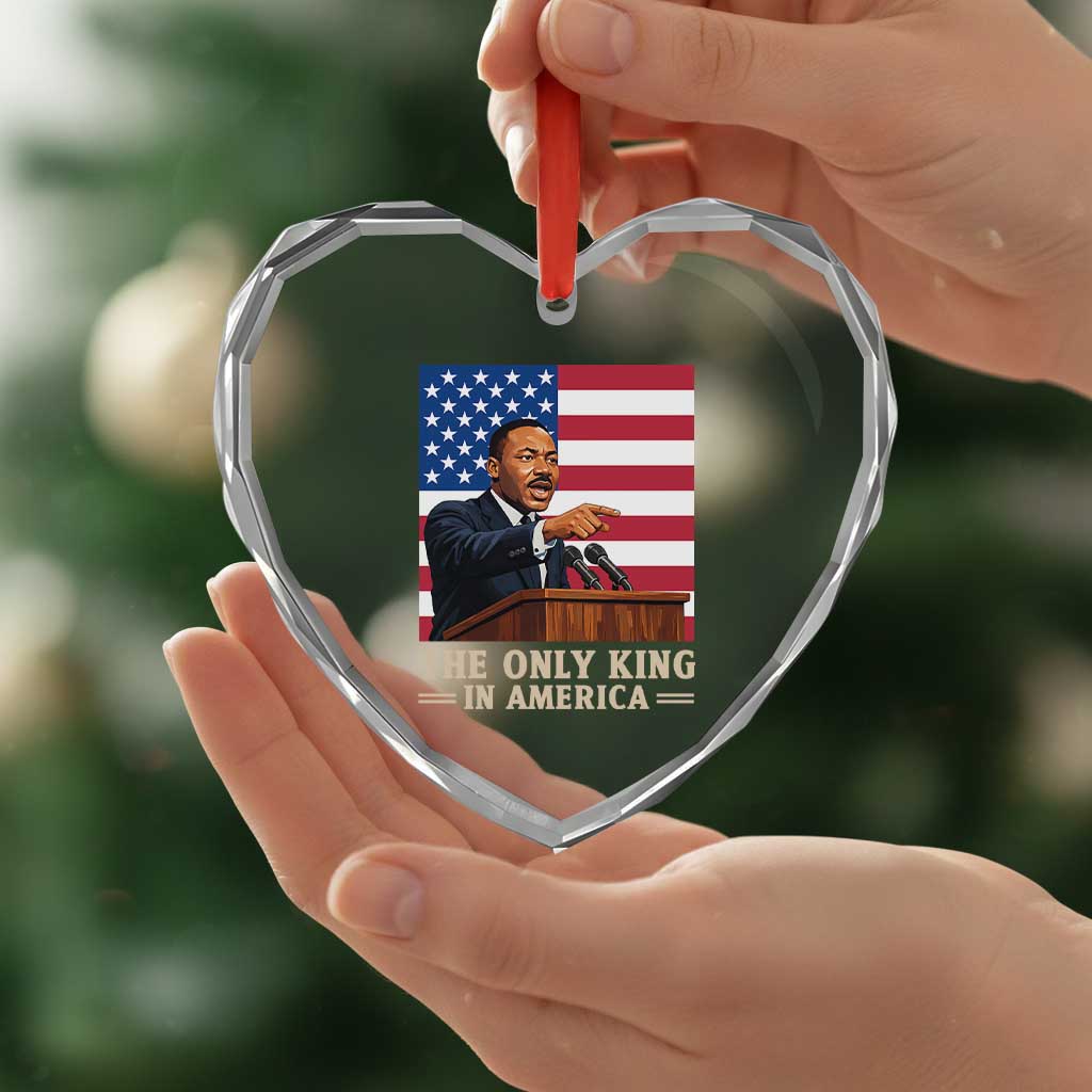 The Only King In America Heart Crystal Glass Ornament Honoring Martin Luther King Jr
