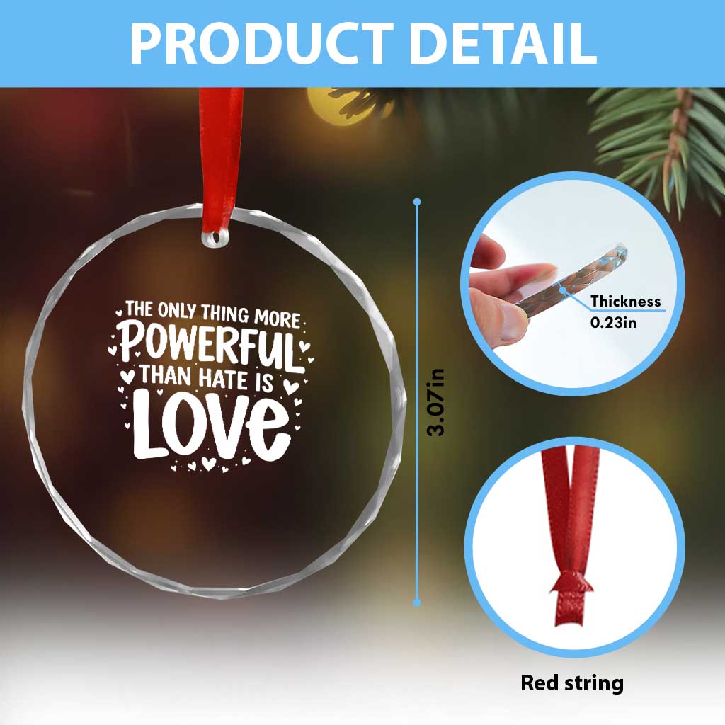 The Only Thing More Powerful Than Hate Is Love Crystal Glass Ornament Bold Hand Lettered Bunny Inspirational Unity