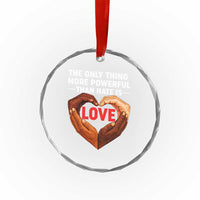 The Only Thing More Powerful Than Hate Is Love Crystal Glass Ornament Heart in Hands Unity Bunny Inspirational Quote